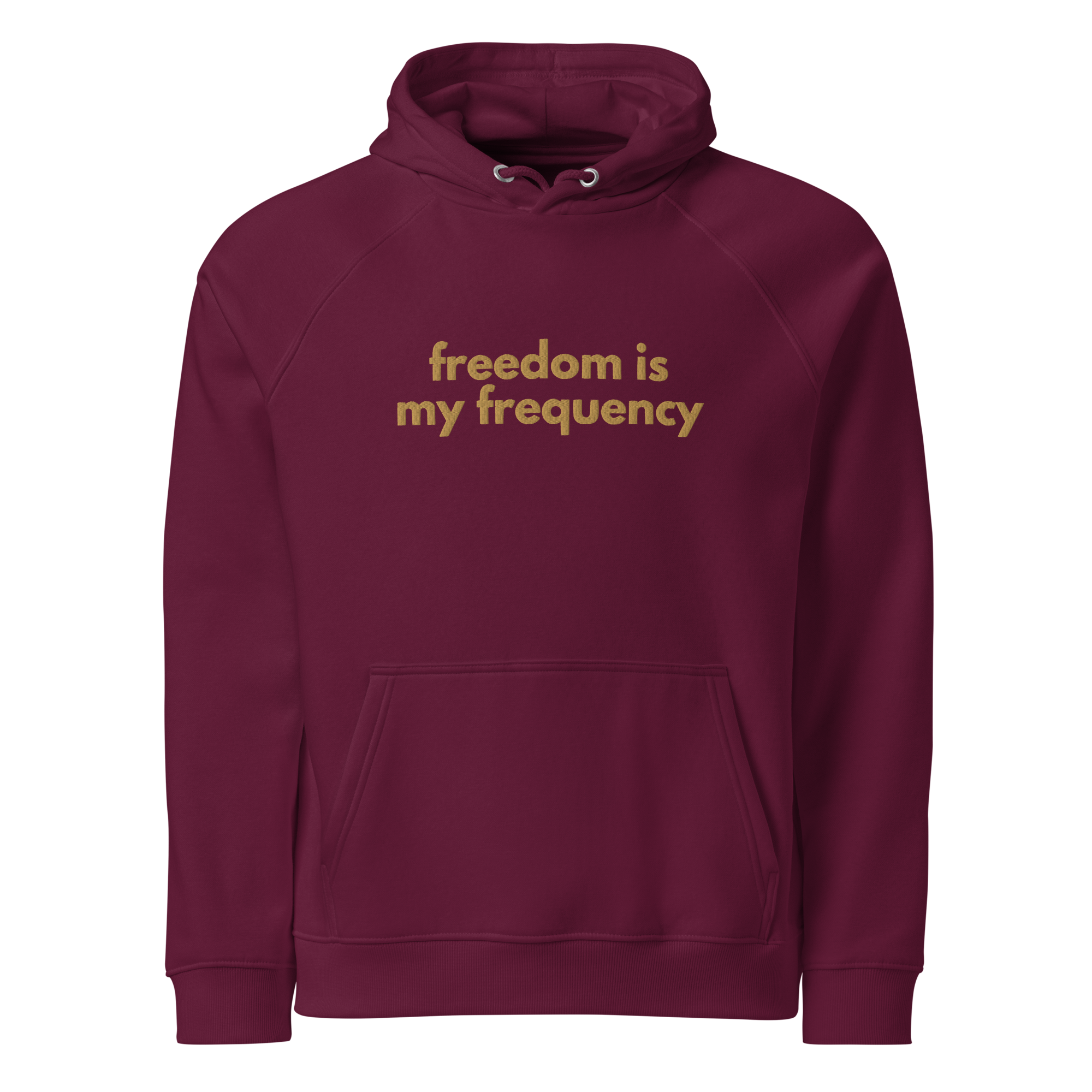 Organic Cotton Blend Freedom is my Frequency Hoodie