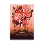 Women Who Rose From Ashes Poster