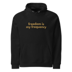 Organic Cotton Blend Freedom is my Frequency Hoodie
