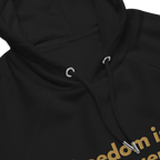 Organic Cotton Blend Freedom is my Frequency Hoodie