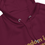 Organic Cotton Blend Freedom is my Frequency Hoodie