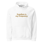 Organic Cotton Blend Freedom is my Frequency Hoodie