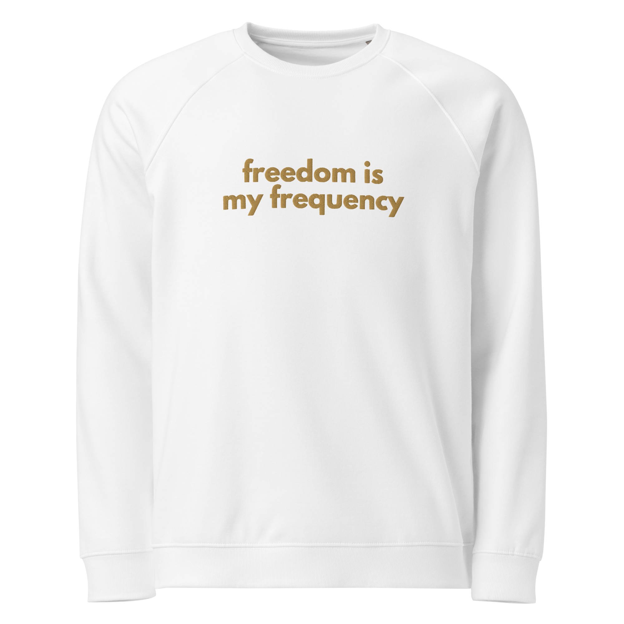 Organic Cotton Blend Freedom is my Frequency Crew