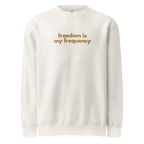 Organic Cotton Blend Freedom is my Frequency Crew