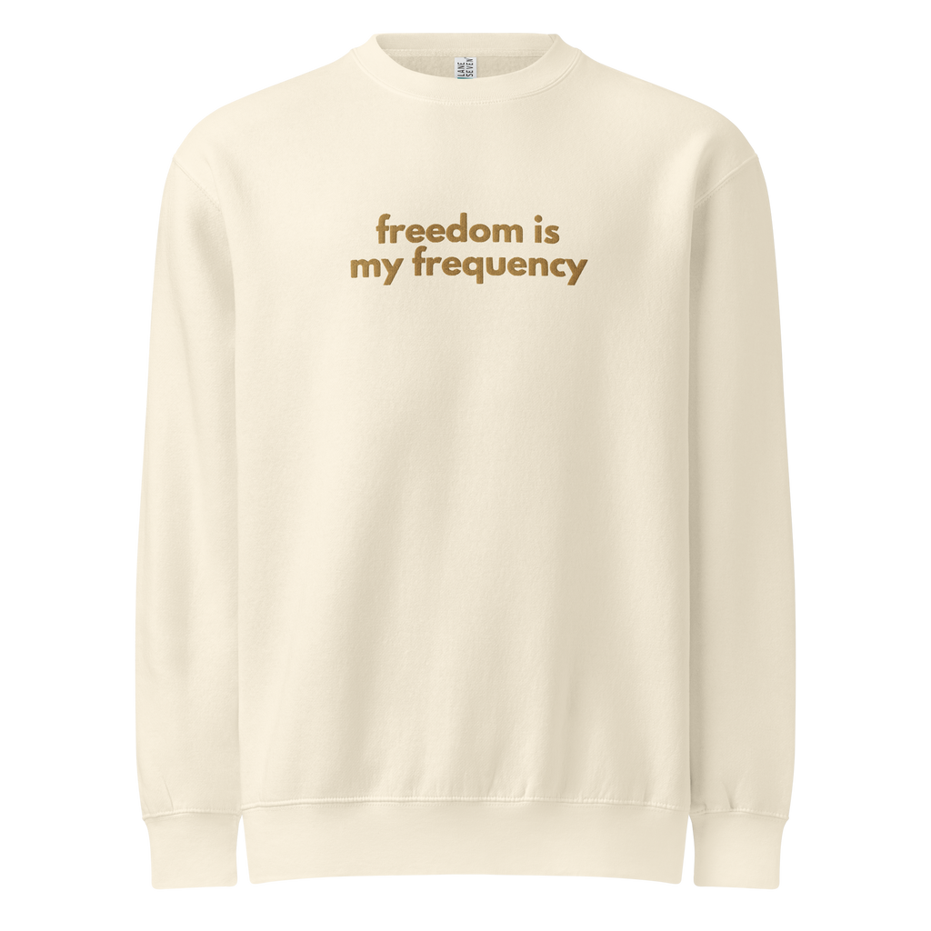 Organic Cotton Blend Freedom is my Frequency Crew
